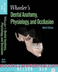 Wheeler’s Dental Anatomy, Physiology and Occlusion, 9th Edition (pdf)